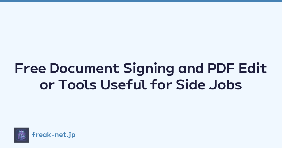 Free Document Signing and PDF Editor Tools Useful for Side Jobs